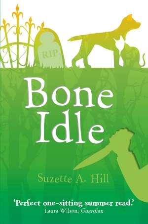 Bone Idle de Suzette A Hill