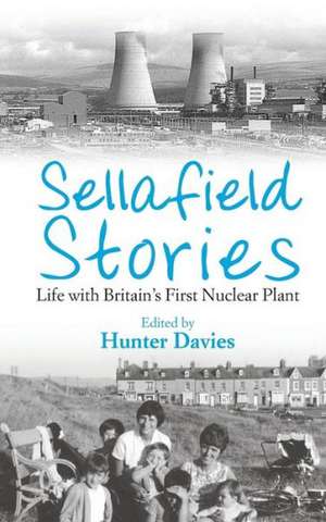 Sellafield Stories de Hunter Davies