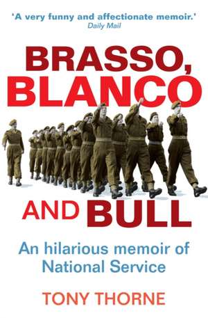 Thorne, T: Brasso, Blanco and Bull de Tony Thorne