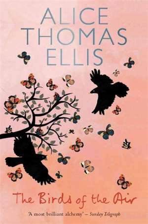 The Birds of the Air de Alice Thomas Ellis