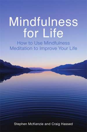 Mindfulness for Life de Craig Hassed