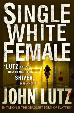 Single White Female de John Lutz