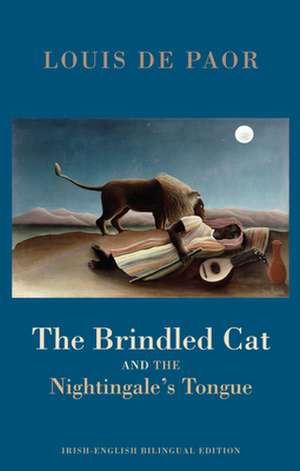 The Brindled Cat and the Nightingale's Tongue de LOUIS DE PAOR