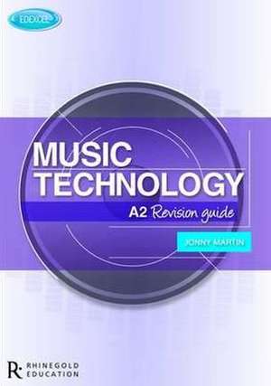 Edexcel A2 Music Technology Revision Guide de David Ventura