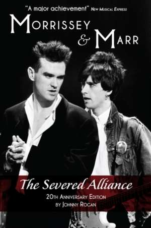 Morrissey & Marr: Updated & Revised 20th Anniversary Edition de Johnny Rogan