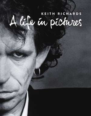 Keith Richards: A Life in Pictures de Andy Neill