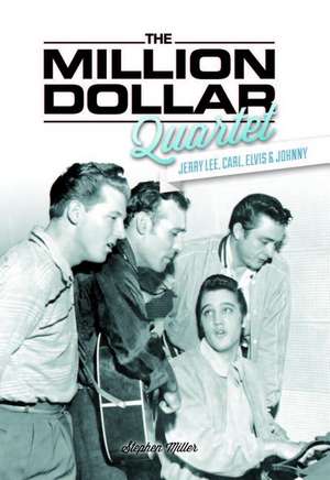 The Million Dollar Quartet de Stephen Miller