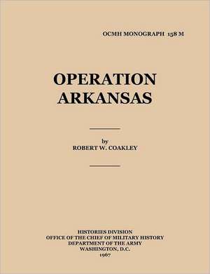 Operation Arkansas de Robert Coakley