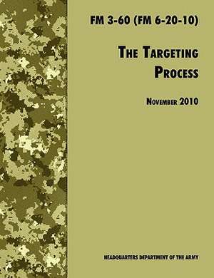 The Targeting Process de U. S. Department of the Army