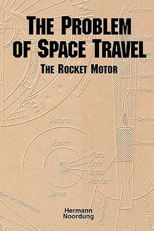 The Problem of Space Travel de Hermann Noordung