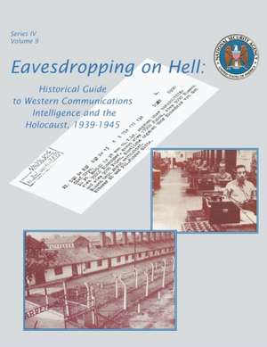 Eavesdropping on Hell de Robert J. Hanyok