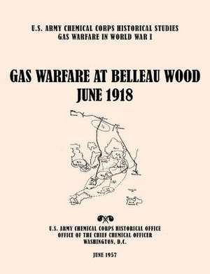 Gaswarfareatbelleauwood, June1918: A Study of the German Operations at Anzio Beachhead from 22 Jan 44 to 31 May 44 de Rexmond C. Cochrane