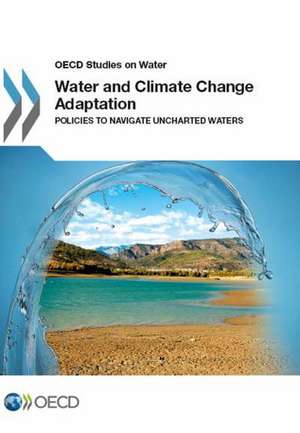 Water and Climate Change Adaptation de Oecd