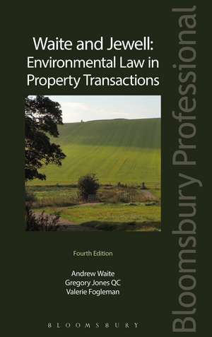 Waite and Jewell: Environmental Law in Property Transactions de Andrew Waite