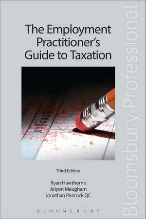 The Employment Practitioner's Guide to Taxation de Jonathan Peacock KC