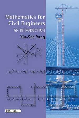 Mathematics for Civil Engineers de Xin She Yang