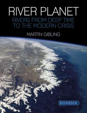 Gibling, M: River Planet de Martin Gibling