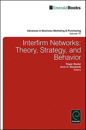 Interfirm Business–to–Business Networks – Theory, Strategy, and Behavior de Roger Baxter