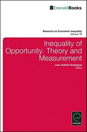 Inequality of Opportunity – Theory and Measurement de Juan Gabriel Rodríguez