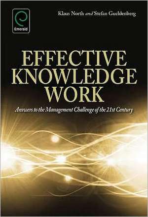 Effective Knowledge Work – Answers to the Management Challenge of the 21st Century de Klaus North