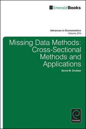 Missing Data Methods – Cross–Sectional Methods and Applications de David M. Drukker