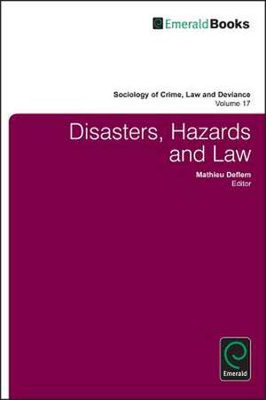 Disasters, Hazards and Law de Mathieu Deflem