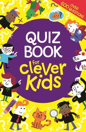 Quiz Book for Clever Kids de Chris Dickason