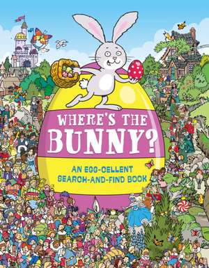 Where's the Bunny? de Chuck Whelon