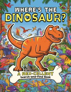 Where's the Dinosaur? de Dougal Dixon