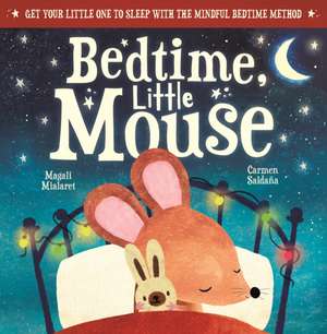 Bedtime, Little Mouse de Magali Mialaret