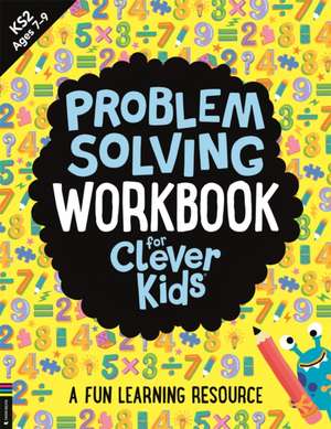 Problem Solving Workbook for Clever Kids® de Kirstin Swanson