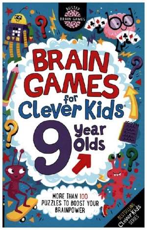 Brain Games for Clever Kids® 9 Year Olds de Gareth Moore