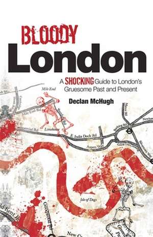 Bloody London de Declan Mchugh