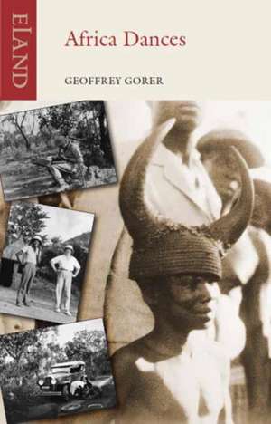 Africa Dances de Geoffrey Gorer