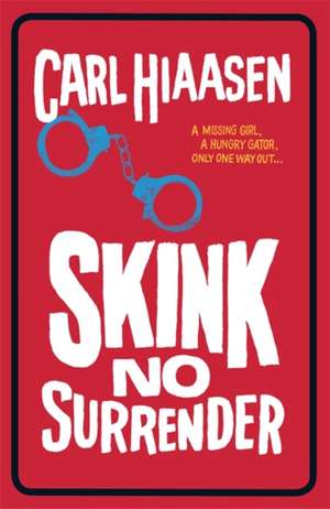 Skink No Surrender de Carl Hiaasen