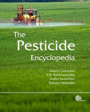 Pesticide Encyclopedia de Vasant Gowariker