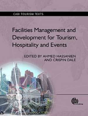 Facilities Management and Development for Tourism, Hospitality and Events de Abel Alonso