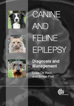 Canine and Feline Epilepsy – Diagnosis and Management de Luisa De Risio