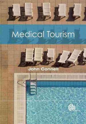 Medical Tourism de John Connell