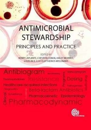 Antimicrobial Stewardship – Principles and Practice de Thomas Lodise