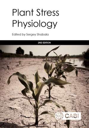 Plant Stress Physiology de Sergey Shabala