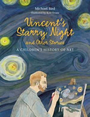 Vincent's Starry Night and Other Stories de Michael Bird