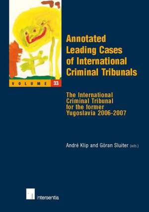 Annotated Leading Cases of International Criminal Tribunals - Volume 33