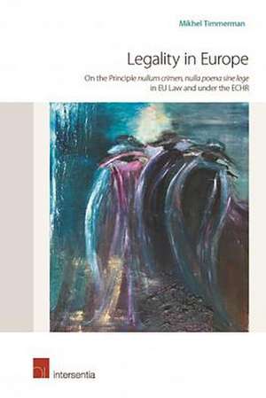 Legality in Europe de Mikhel Timmerman