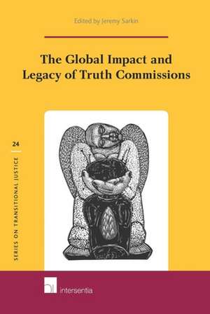 GLOBAL IMPACT LEGACY TRUTH COMMISSIONSH de Jeremy Sarkin