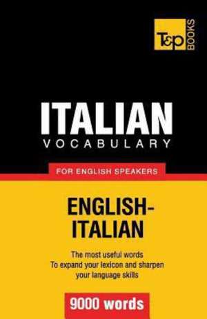 Italian Vocabulary for English Speakers - 9000 Words: Organization, Finance and Capital Markets de Andrey Taranov