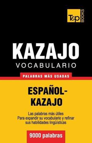 Vocabulario Espanol-Kazajo - 9000 Palabras Mas Usadas: Organization, Finance and Capital Markets de Andrey Taranov