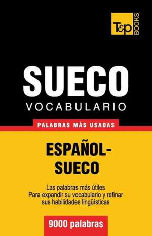 Vocabulario Espanol-Sueco - 9000 Palabras Mas Usadas: Organization, Finance and Capital Markets de Andrey Taranov