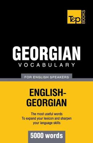 Georgian Vocabulary for English Speakers - 5000 Words: Transcription - IPA de Andrey Taranov