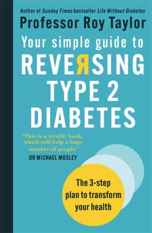 Your Simple Guide to Reversing Type 2 Diabetes de Roy Taylor